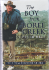 The Boy from Boree Creek - The Tim Fischer Story - Peter Rees  USED